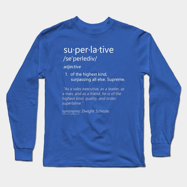 Dwight is: Superlative Long Sleeve T-Shirt by dani96pepi